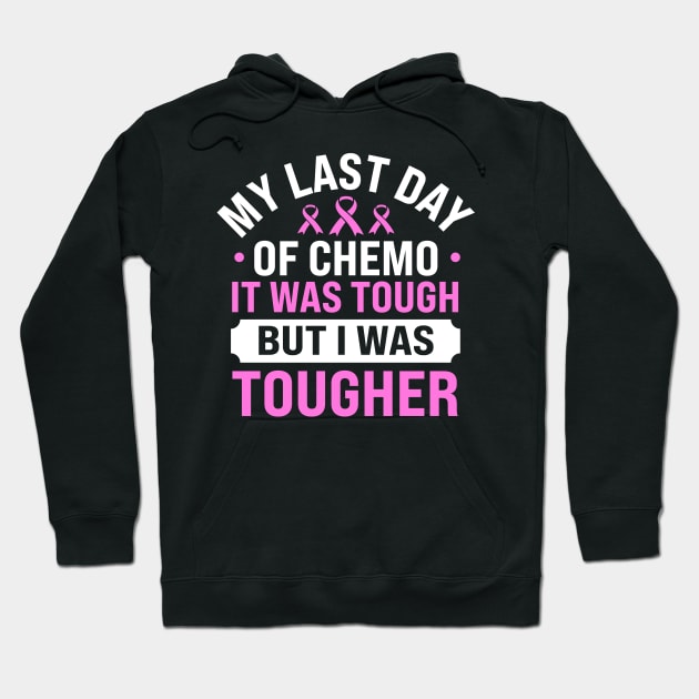 my last day of chemo it was tough but i was toughe Hoodie by TheDesignDepot